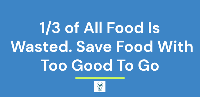 Save restaurant and cafe food with the Too Good To Go app