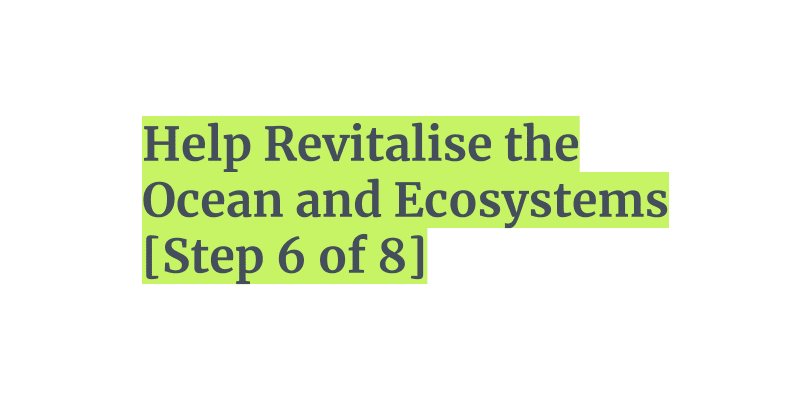Buy Seafood to Help Revitalise the Ocean and Ecosystems [Step 6 of 8]
