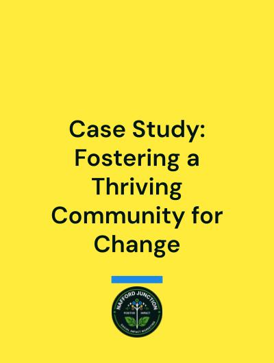 Case Study: Fostering a Thriving Community for Change